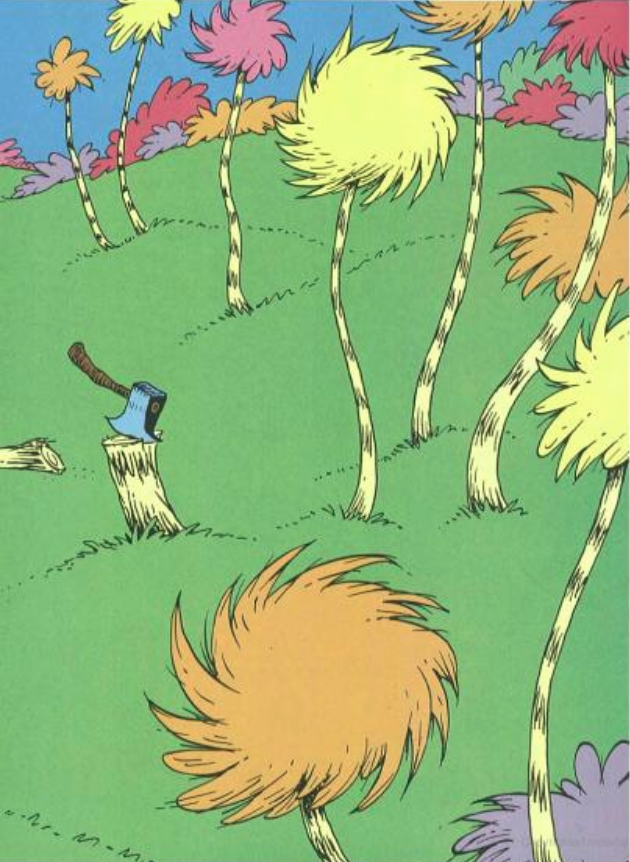 Truffula+Trees+in+Thneedville+are+pictured+in+Dr.+Suess+The+Lorax.